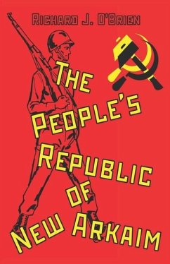 The People's Republic of New Arkaim - O'Brien, Richard J.