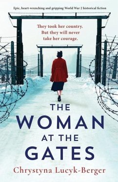 The Woman at the Gates: Epic, heart-wrenching and gripping World War 2 historical fiction - Lucyk-Berger, Chrystyna