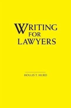 Writing for Lawyers - Hurd, Hollis T.