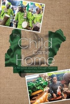 The Child Came Home: A Personal Journey Through Nigeria - Otis-Lawrence, Harriet