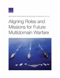 Aligning Roles and Missions for Future Multidomain Warfare - Zeigler, Sean M.; Harting, Sarah; Joon Bae, Sebastian