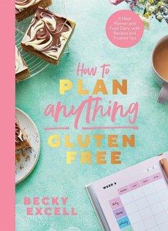 How to Plan Anything Gluten Free (The Sunday Times Bestseller) - Excell, Becky