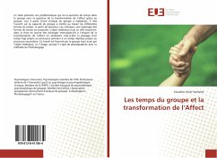 Les temps du groupe et la transformation de l¿Affect - Vivier Vacheret, Claudine