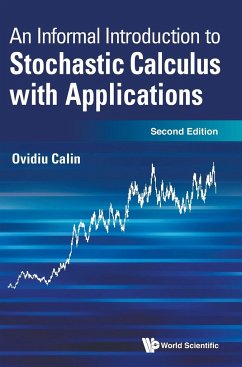 Informal Introduction to Stochastic Calculus with Applications, an (Second Edition) - Calin, Ovidiu