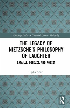 The Legacy of Nietzsche's Philosophy of Laughter - Amir, Lydia