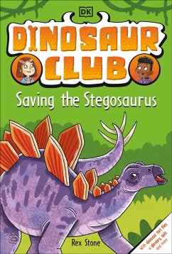 Dinosaur Club: Saving the Stegosaurus - Stone, Rex