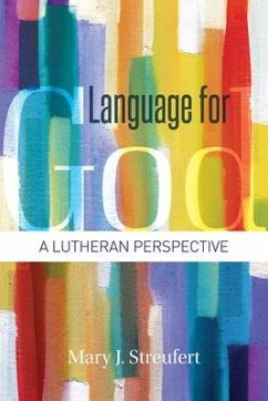 Language for God - Streufert, Mary J.