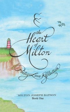 The Heart Of Milton Book One: Poetry Love Reflection - Batson, Milton Joseph