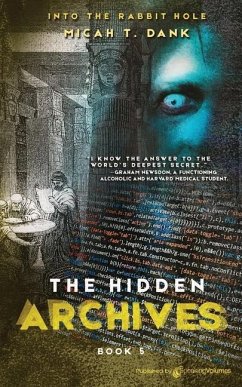 The Hidden Archives - Dank, Micah T.