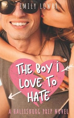 The Boy I Love to Hate - Lowry, Emily