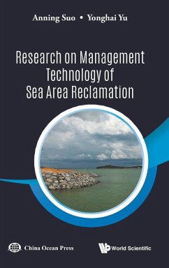 Research on Management Technology of Sea Area Reclamation - Suo, Anning (Chinese Academy Of Sciences, China); Yu, Yonghai (National Marine Environment Monitoring Center, China)