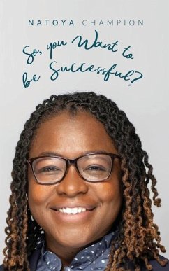 So You Want To Be Successful? - Champion, Natoya