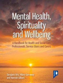 Mental Health, Spirituality and Well-Being - Garraway, Hilary; Gilbert, Hannah; Aris, Sarajane
