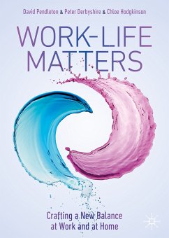Work-Life Matters (eBook, PDF) - Pendleton, David; Derbyshire, Peter; Hodgkinson, Chloe