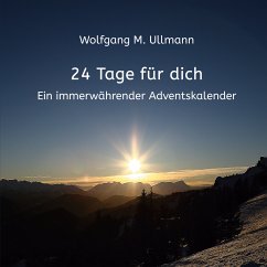 24 Tage für dich (eBook, ePUB) - Ullmann, Wolfgang M.