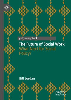 The Future of Social Work (eBook, PDF) - Jordan, Bill