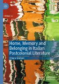 Home, Memory and Belonging in Italian Postcolonial Literature (eBook, PDF)