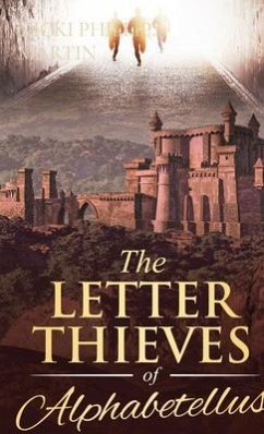 THE LETTER THIEVES OF ALPHABETELLUS (eBook, ePUB) - Phillips Martin, Nicki