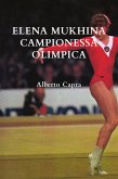 Elena Mukhina Campionessa Olimpica (eBook, ePUB)