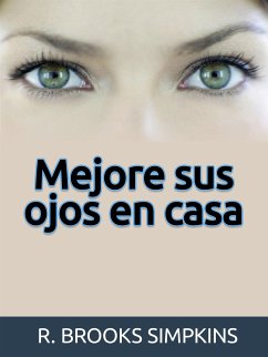 Mejore sus ojos en casa (Traducido) (eBook, ePUB) - Brooks Simpkins, R.