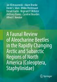 A Faunal Review of Aleocharine Beetles in the Rapidly Changing Arctic and Subarctic Regions of North America (Coleoptera, Staphylinidae) (eBook, PDF)