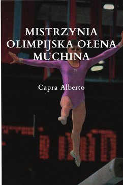 Mistrzynia Olimpijska Ołena Muchina (eBook, ePUB) - Capra, Alberto