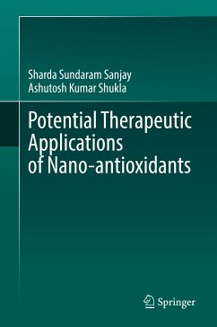 Potential Therapeutic Applications of Nano-antioxidants (eBook, PDF) - Sundaram Sanjay, Sharda; Shukla, Ashutosh Kumar