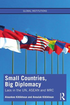 Small Countries, Big Diplomacy (eBook, PDF) - Kittikhoun, Alounkeo; Kittikhoun, Anoulak
