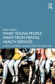 What Young People Want from Mental Health Services (eBook, PDF)