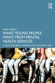 What Young People Want from Mental Health Services (eBook, ePUB)