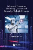 Advanced Dynamics Modeling, Duality and Control of Robotic Systems (eBook, PDF)