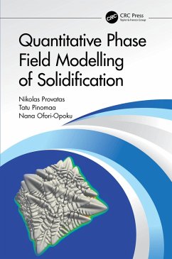 Quantitative Phase Field Modelling of Solidification (eBook, PDF) - Provatas, Nikolas; Pinomaa, Tatu; Ofori-Opoku, Nana