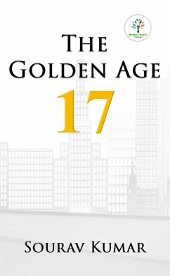 The Golden Age 17 (Entrepreneurship, #1) (eBook, ePUB) - Kumar, Sourav