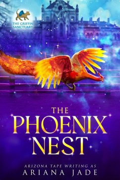 Cover The Phoenix Nest (The Griffin Sanctuary, #2) (eBook, ePUB)