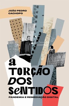 A torção dos sentidos (eBook, ePUB) - Cachopo, João Pedro