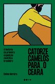 Catorze camelos para o Ceará (eBook, ePUB) Catorze camelos para o Ceará (eBook, ePUB)