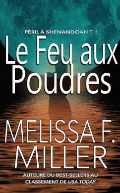 Cover Le feu aux poudres (Péril à Shenandoah, #1) (eBook, ePUB)
