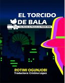 El torcido de bala (eBook, ePUB) El torcido de bala (eBook, ePUB)
