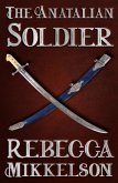 The Anatalian Soldier (The Anatalian Series, #1) (eBook, ePUB)