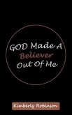 God Made A Believer Out of Me (eBook, ePUB)