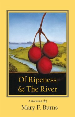 Of Ripeness & The River (eBook, ePUB) - Burns, Mary F.
