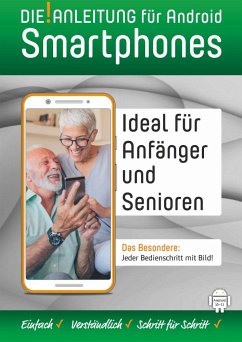 Smartphone Anleitung - Android 10/11 » Einfach - Verständlich - Schritt für Schritt - Oestreich, Helmut