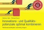 Innovations- und Qualitätspotenziale optimal kombinieren und Wettbewerbsfähigkeit nachhaltig steigern (eBook, PDF)