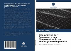 Eine Analyse der Governance des Finanzsektors in den 1990er Jahren in Jamaika - Swaby, Nevillle