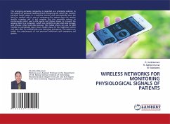 WIRELESS NETWORKS FOR MONITORING PHYSIOLOGICAL SIGNALS OF PATIENTS - Karthikamani, R.;Sathish Kumar, R.;Kalaiyarasi, M.