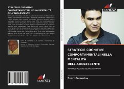 STRATEGIE COGNITIVE COMPORTAMENTALI NELLA MENTALITÀ DELL'ADOLESCENTE - Camacho, Evert