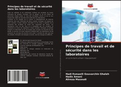 Principes de travail et de sécurité dans les laboratoires - Esmaeili Gouvarchin Ghaleh, Hadi;Amani, Hadis;Masoudi, Alireza