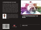 L'ENTREPRENEURIAT DE BASE L'ENTREPRENEURIAT DE BASE