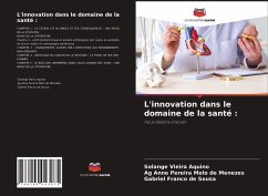 L'innovation dans le domaine de la santé : - Vieira Aquino, Solange;Pereira Melo de Menezes, Ag Anne;Franco de Sousa, Gabriel