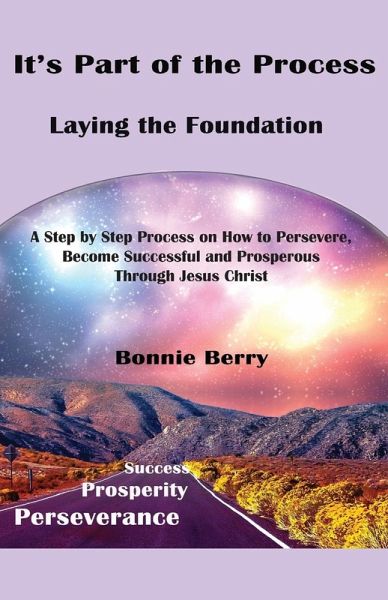 It's Part of the Process - Laying the Foundation It's Part of the Process - Laying the Foundation